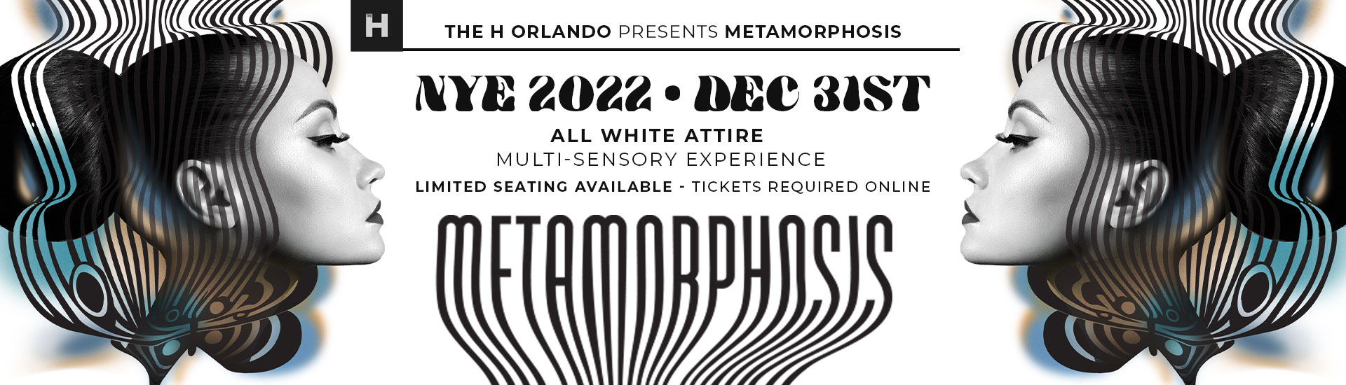 NYE 2022 - The H Orlando PresentsMetamorphosis - Banner